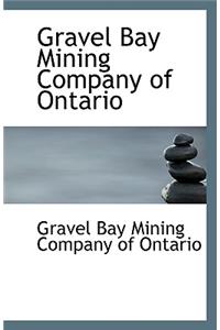 Gravel Bay Mining Company of Ontario