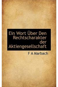 Ein Wort Uber Den Rechtscharakter Der Aktiengesellschaft