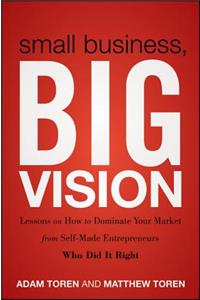 Small Business, Big Vision