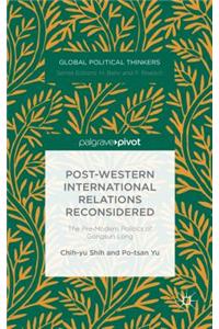 Post-Western International Relations Reconsidered