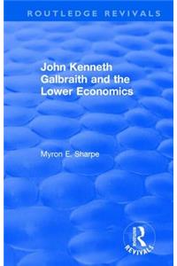 Revival: Galbraith and Lower Econ II (1990)