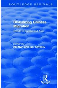 Globalizing Chinese Migration
