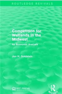 Competition for Wetlands in the Midwest