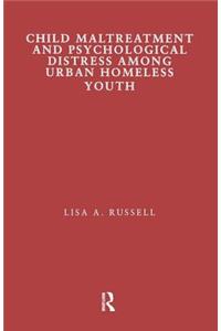 Child Maltreatment and Psychological Distress Among Urban Homeless Youth