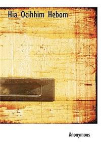 Hia Ocihhim Hebom