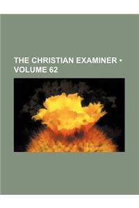 The Christian Examiner (Volume 62)