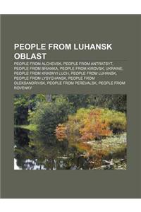 People from Luhansk Oblast