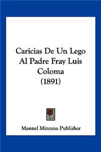 Caricias De Un Lego Al Padre Fray Luis Coloma (1891)