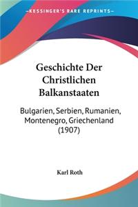 Geschichte Der Christlichen Balkanstaaten