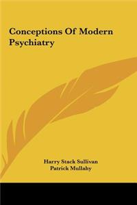 Conceptions Of Modern Psychiatry