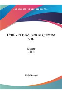 Della Vita E Dei Fatti Di Quintino Sella