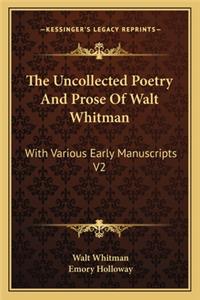 Uncollected Poetry and Prose of Walt Whitman
