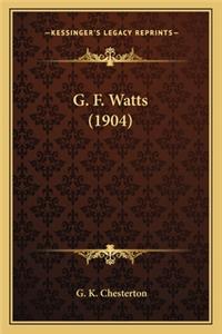 G. F. Watts (1904)