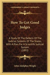 How to Get Good Judges