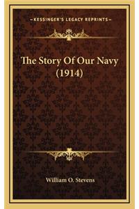The Story Of Our Navy (1914)