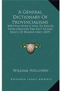 A General Dictionary of Provincialisms