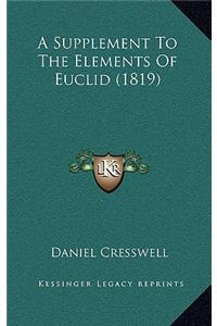 A Supplement to the Elements of Euclid (1819)