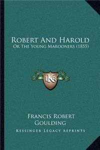 Robert and Harold