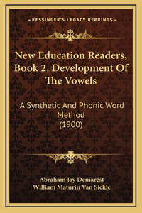 New Education Readers, Book 2, Development of the Vowels