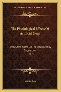 The Physiological Effects Of Artificial Sleep