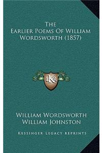 The Earlier Poems of William Wordsworth (1857)