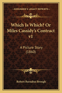 Which Is Which? Or Miles Cassidy's Contract v1