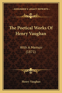 Poetical Works Of Henry Vaughan