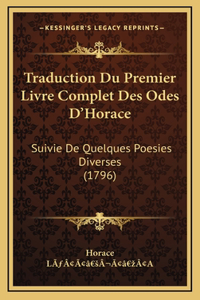 Traduction Du Premier Livre Complet Des Odes D'Horace