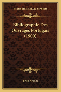 Bibliographie Des Ouvrages Portugais (1900)