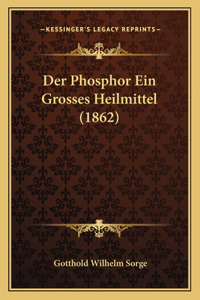 Phosphor Ein Grosses Heilmittel (1862)