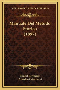 Manuale Del Metodo Storico (1897)