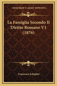 La Famiglia Secondo Il Diritto Romano V1 (1876)