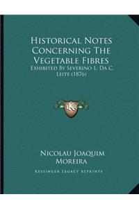Historical Notes Concerning The Vegetable Fibres