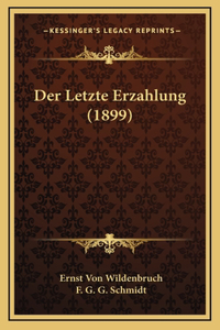 Der Letzte Erzahlung (1899)