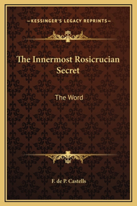 The Innermost Rosicrucian Secret