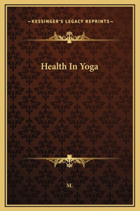 Health In Yoga