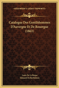 Catalogue Des Gentilshommes D'Auvergne Et De Rouergue (1863)