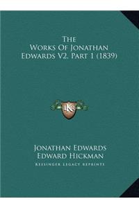 The Works Of Jonathan Edwards V2, Part 1 (1839)