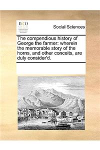 The Compendious History of George the Farmer