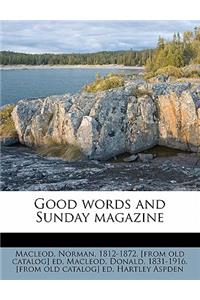 Good words and Sunday magazine