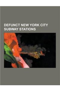 Defunct New York City Subway Stations