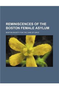 Reminiscences of the Boston Female Asylum