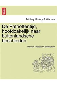 de Patriottentijd, Hoofdzakelijk Naar Buitenlandsche Bescheiden.