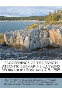 Proceedings of the North Atlantic Submarine Canyons Workshop