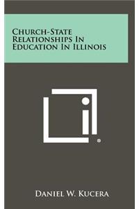Church-State Relationships in Education in Illinois