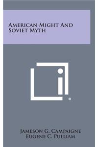 American Might and Soviet Myth