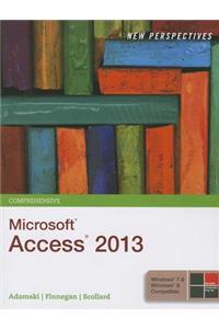 New Perspectives on Microsoft (R)Access (R)2013, Comprehensive