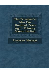 The Privateer's-Man One Hundred Years Ago