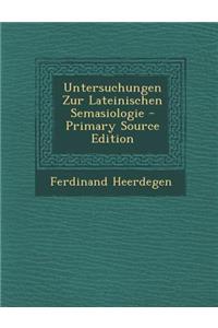 Untersuchungen Zur Lateinischen Semasiologie