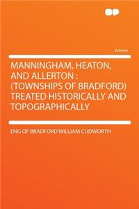 Manningham, Heaton, and Allerton